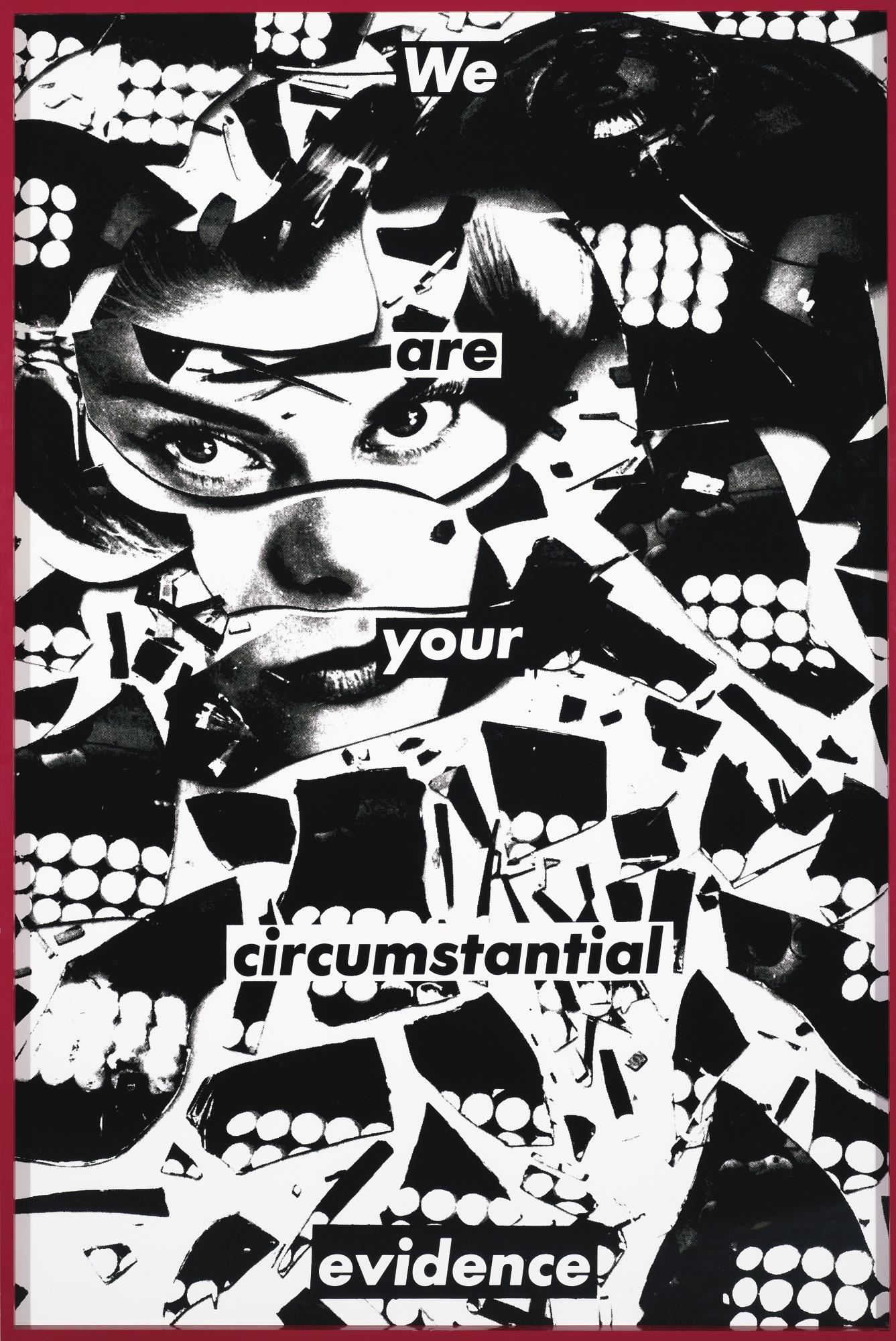 untitled-we-are-your-circumstantial-evidence-by-barbara-kruger-art